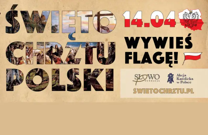 Akcja Katolicka wraz z Fundacją SŁOWO zaprasza do świętowania chrztu Polski przez wywieszenie flagi