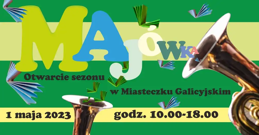 Majówka w Miasteczku Galicyjskim