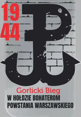1 sierpnia VI Gorlicki Bieg w Hołdzie Powstańcom Warszawskim