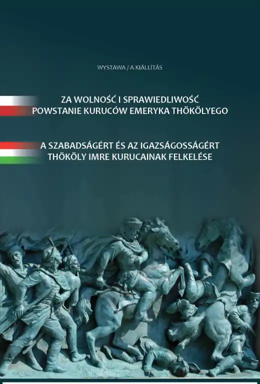 Nowy Sącz: 30 lipca otwarcie wystawy pt. „Za wolność i sprawiedliwość. Powstanie kuruców Emeryka Thökölyego”